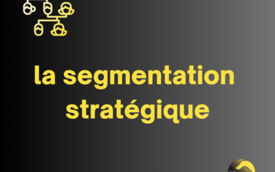 La segmentation stratégique
