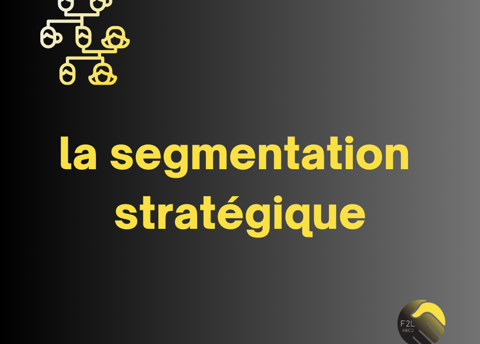 La segmentation stratégique